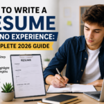 How to write a resume with no experience - complete 2026 guide